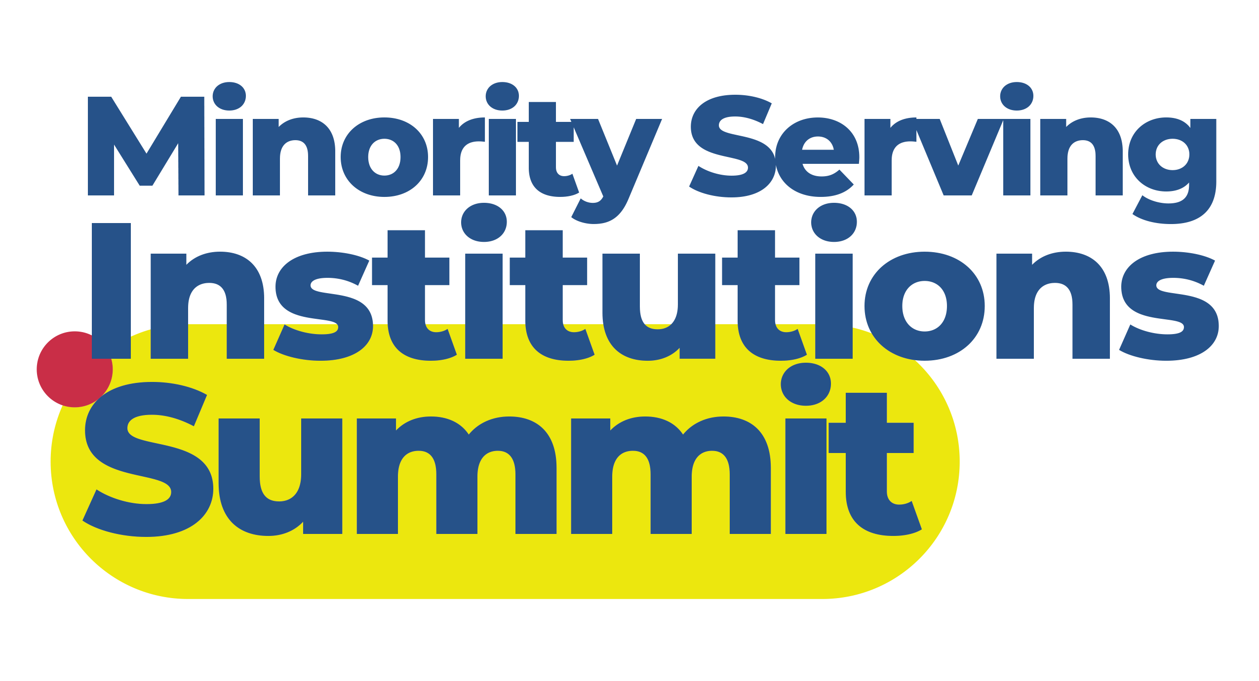 The Minority Serving Institutions (MSI) Summit